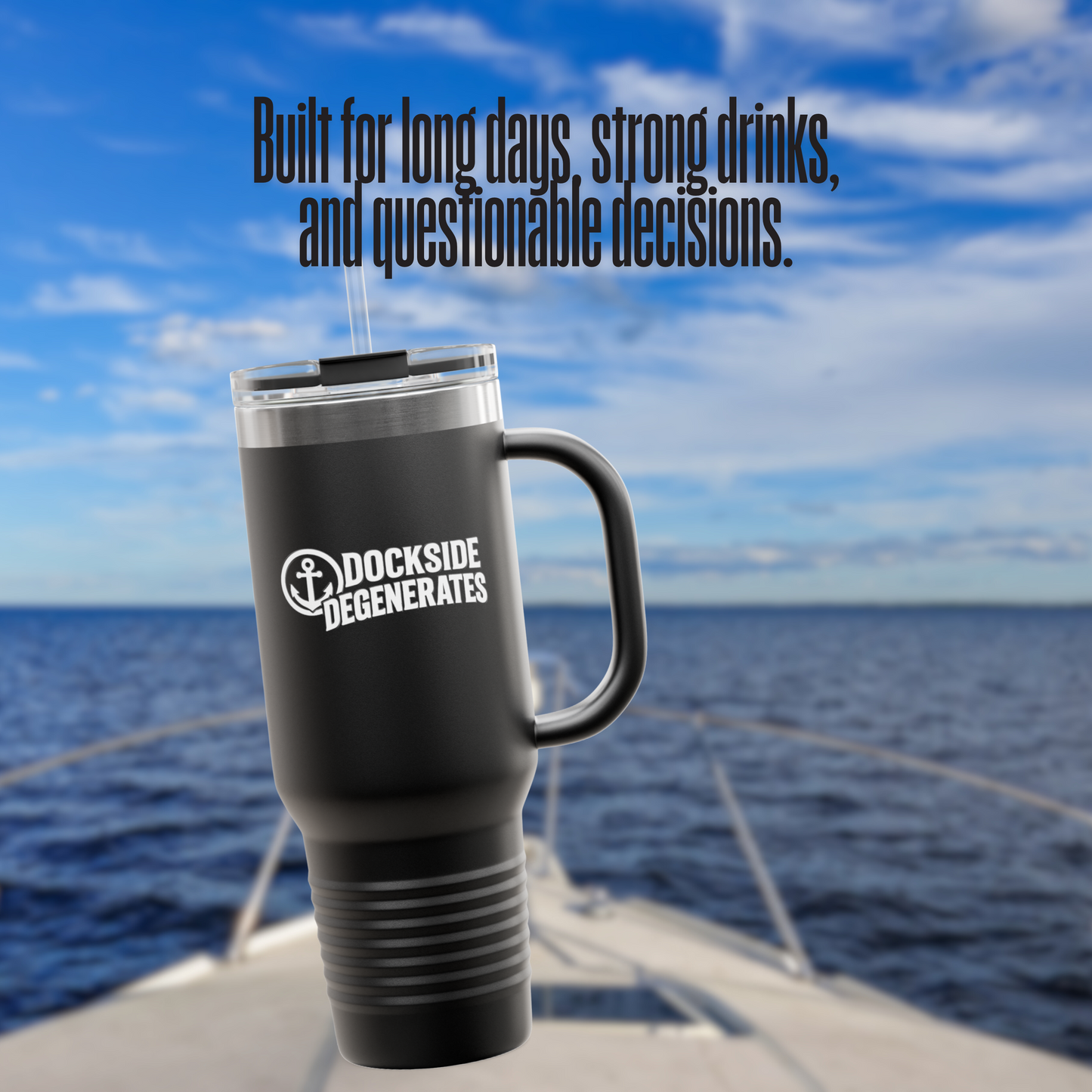 Dockside Degenerates 40oz Insulated Travel Mug - Built for long days, strong drinks, and questionable decisions.
